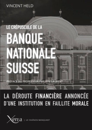 Le crépuscule de la Banque nationale suisse : La déroute financière annoncée d’une institution en faillite morale