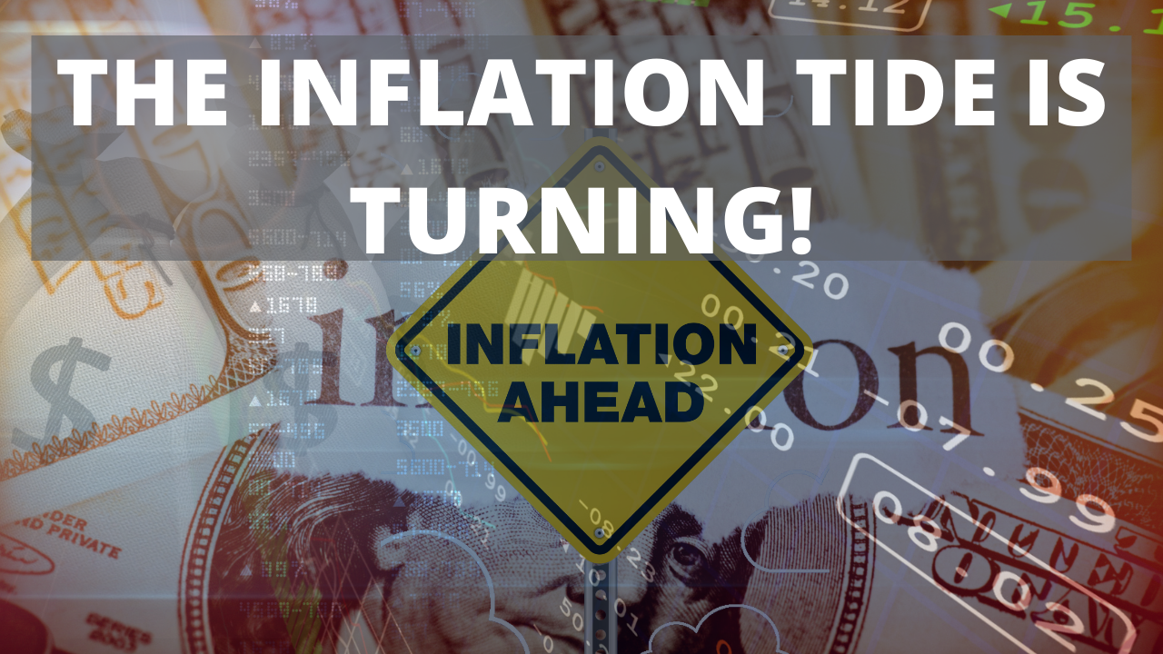 The Inflation Tide is Turning!