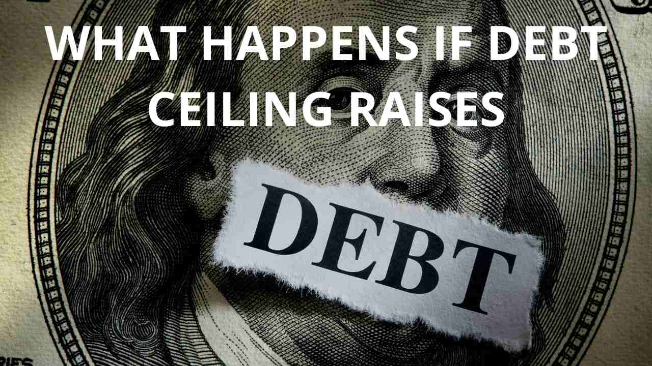 What happens if the debt ceiling raises